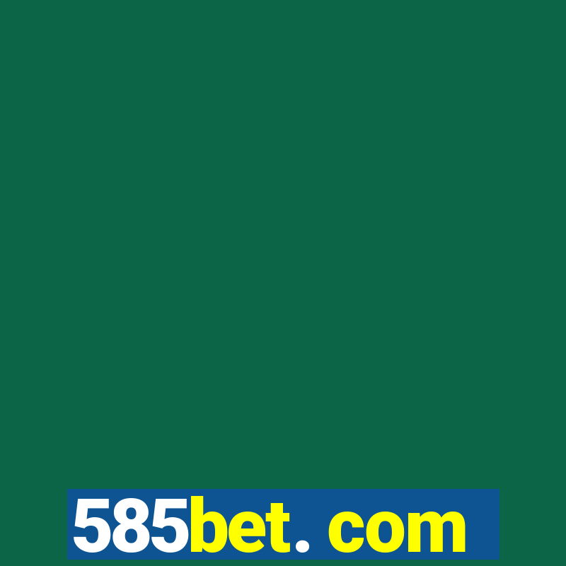 585bet. com